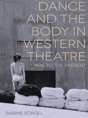 cover image of Dance and the Body in Western Theatre